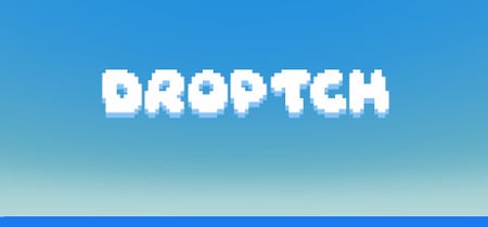 DROPTCH banner