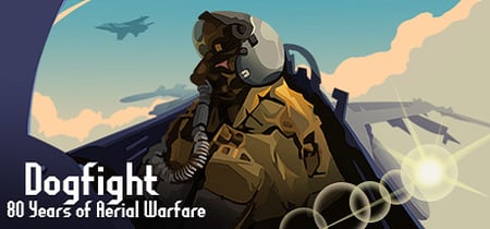 Dogfight: 80 Years of Aerial Warfare banner