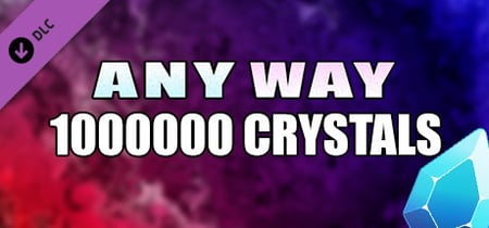 AnyWay! - 1,000,000 crystals banner