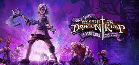 Tiny Tina's Assault on Dragon Keep: A Wonderlands One-shot Adventure banner