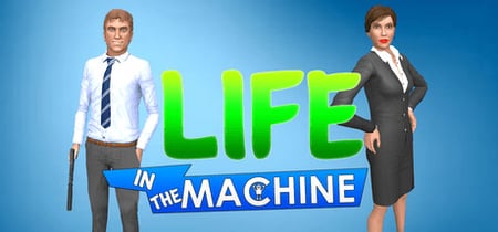 Life in the Machine banner