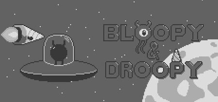 Bloopy & Droopy banner