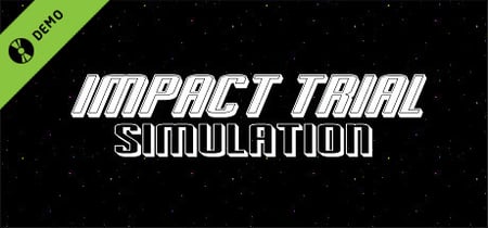 Impact Trial: Simulation Demo banner