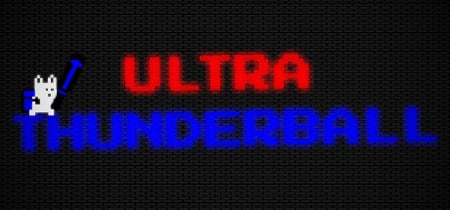 Ultra Thunderball Playtest banner
