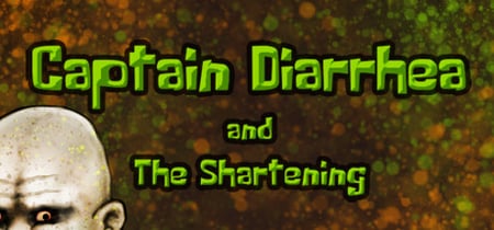 Captain Diarrhea and The Shartening banner