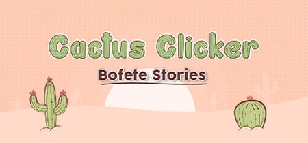 Cactus Clicker - Bofete Stories banner