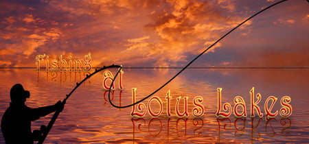 Fishing at Lotus Lakes banner