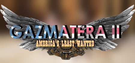 Gazmatera 2 America's Least Wanted banner