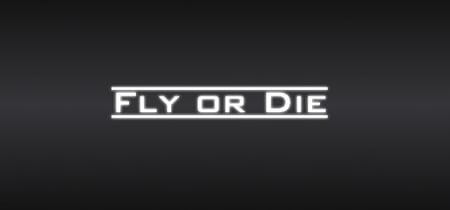 Fly Or Die banner