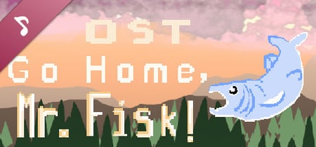Go Home, Mr. Fisk! Soundtrack banner