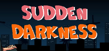 Sudden Darkness banner