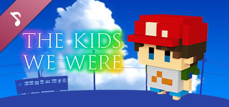 The Kids We Were Original Soundtrack banner