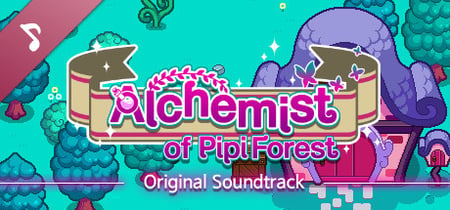 Alchemist of Pipi Forest Soundtrack banner