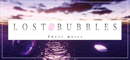 LOST BUBBLES: Sweet mates banner