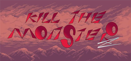 Kill The Monster Z banner
