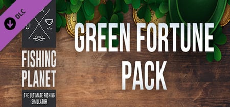 Fishing Planet: Green Fortune Pack banner