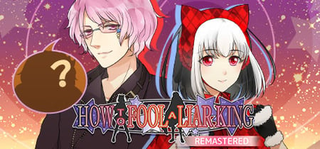 How to Fool a Liar King Remastered banner