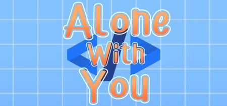 Alone With You banner