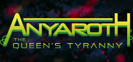 Anyaroth: The Queen's Tyranny banner