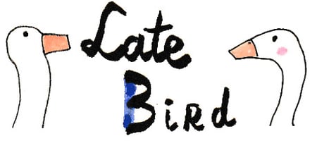 Late Bird banner