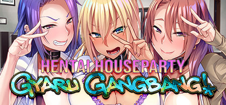 Hentai Houseparty: Gyaru Gangbang banner