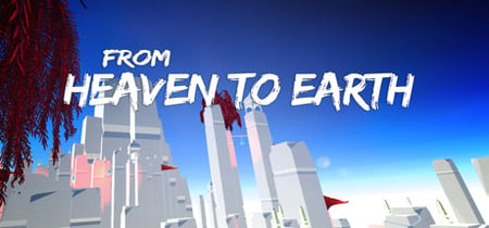 From Heaven To Earth banner
