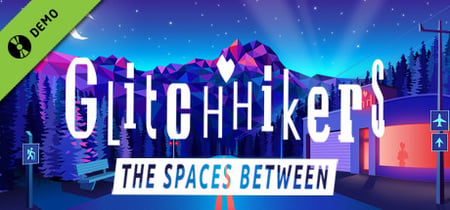 Glitchhikers: The Spaces Between Demo banner
