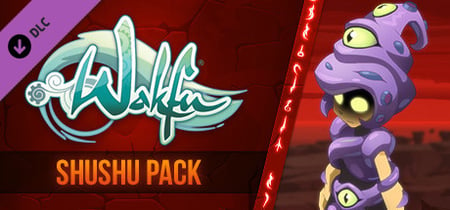 WAKFU - Pack Shushu banner