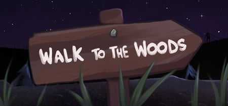Walk to the Woods banner