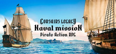 Corsairs Legacy: Naval Mission - Pirate Action RPG banner