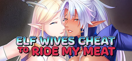 Elf Wives Cheat to Ride my Meat banner