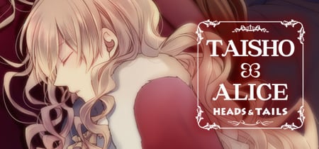 TAISHO x ALICE: HEADS & TAILS banner
