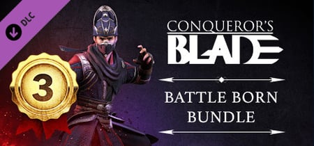 Conqueror's Blade - Battle Born Bundle banner
