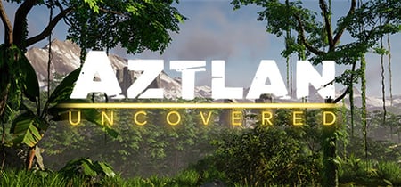 Aztlan Uncovered: Prologue banner