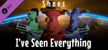 I've Seen Everything - Shoes banner