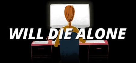 Will Die Alone banner