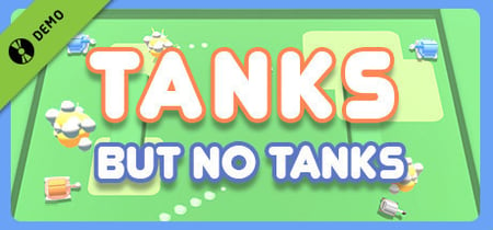 Tanks, But No Tanks Demo banner