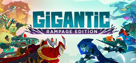 Gigantic: Rampage Edition banner