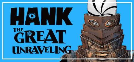 Hank: The Great Unraveling banner