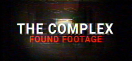 The Complex: Found Footage banner
