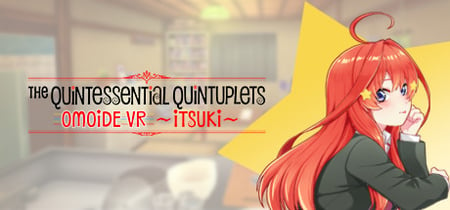 The Quintessential Quintuplets OMOIDE VR ~ITSUKI~ banner