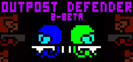 Outpost Defender 2-Beta banner