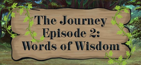 The Journey - Episode 2: Words of Wisdom banner