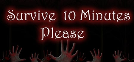 Survive 10 Minutes Please Playtest banner