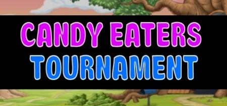 CANDY EATERS TOURNAMENT banner