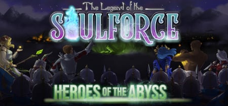 The legend of the soulforce : Heroes of the Abyss banner
