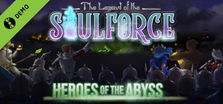 the legend of the soulforce: Heroes of the Abyss Demo banner