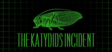 The Katydids Incident banner