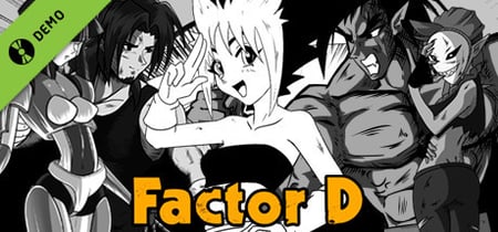 FACTOR D Demo banner