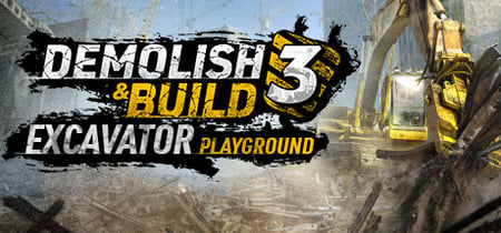 Demolish & Build 3: Excavator Playground banner